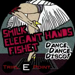 Dance, Dance, Disco (Dance Mix) - Single by DJ Smilk, Elegant Hands & Fishet album reviews, ratings, credits