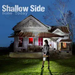 Home Today - EP by Shallow Side album reviews, ratings, credits