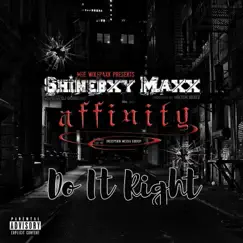 Do It Right - Single by Shinebxy Maxx album reviews, ratings, credits