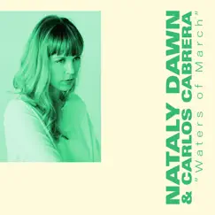 Waters of March (with Carlos Cabrera) - Single by Nataly Dawn album reviews, ratings, credits