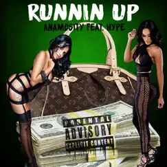 Runnin Up (feat. Hype) - Single by Anamosity album reviews, ratings, credits