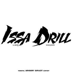 Issa Drill (feat. Weed Junky) Song Lyrics