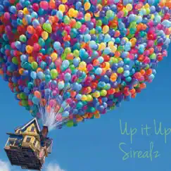 Up It Up - Single by Sirealz album reviews, ratings, credits