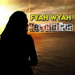 Revolution - Single by Fyah Wyah album reviews, ratings, credits