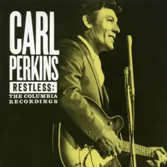 Restless: The Columbia Recordings by Carl Perkins album reviews, ratings, credits