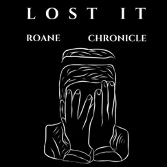 Lost It (feat. Chronicle) - Single by Roane album reviews, ratings, credits