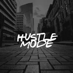 Hustle Mode (feat. Pablo Villarreal) - Single by Dyalla album reviews, ratings, credits
