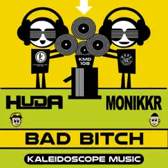 Bad Bitch - Single by Huda Hudia & Monikkr album reviews, ratings, credits