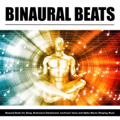 Binaural Beats For Sleep, Brainwave Entrainment, Isochronic Tones and Alpha Waves Sleeping Music by Binaural Beats album reviews, ratings, credits