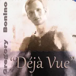 Dã©Jã Vue - Single by Gregory Bonino album reviews, ratings, credits