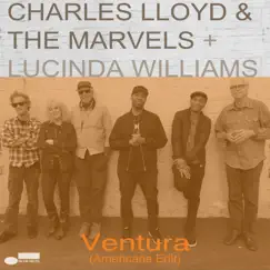 Ventura (Americana Edit) - Single by Charles Lloyd & The Marvels & Lucinda Williams album reviews, ratings, credits