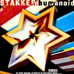 Stakker Humanoid (Remixes) - EP by Humanoid album reviews, ratings, credits