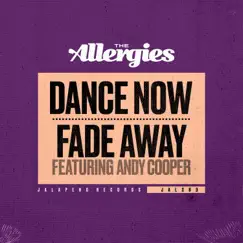 Dance Now / Fade Away - Single by The Allergies album reviews, ratings, credits