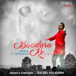 Baadara Re Meera a Confluence - Single by Saleel Kulkarni, Meghana Sardar & Pradnya Kokil album reviews, ratings, credits