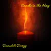 Candle in the Hay - Single album lyrics, reviews, download