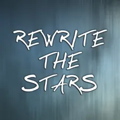 Rewrite the Stars Song Lyrics