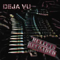 Bullets Reloaded by Deja vu album reviews, ratings, credits