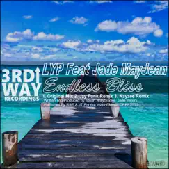 Endless Bliss (feat. Jade MayJean) - EP by LYP album reviews, ratings, credits