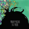 Fat Moon - EP album lyrics, reviews, download