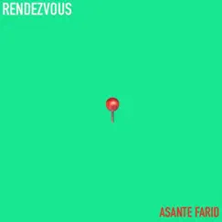 Rendezvous - Single by Asante Farid album reviews, ratings, credits