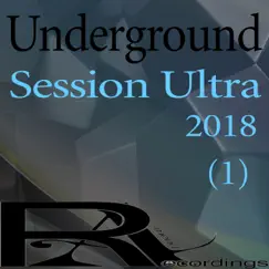 Underground Session Ultra 2018 (1) by Various Artists album reviews, ratings, credits