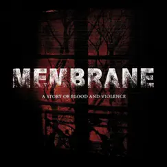 A Story of Blood and Violence by Membrane album reviews, ratings, credits