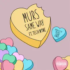 Same Way (feat. Tech N9ne) - Single by Murs album reviews, ratings, credits
