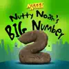 Nutty Noah’s Big Number Two album lyrics, reviews, download