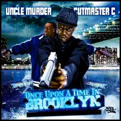 Once Upon a Time in Brooklyn by Uncle Murda album reviews, ratings, credits