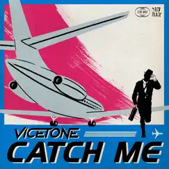 Catch Me - Single by Vicetone album reviews, ratings, credits