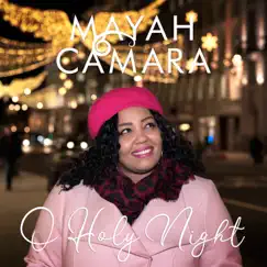 O Holy Night - Single by Mayah Camara album reviews, ratings, credits