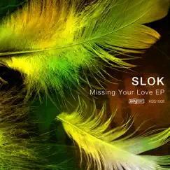 Missing Your Love - Single by SLOK album reviews, ratings, credits