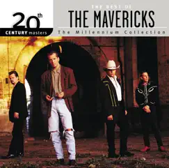 20th Century Masters - The Millennium Collection: The Best of the Mavericks by The Mavericks album reviews, ratings, credits