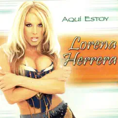 Aquí Estoy by Lorena Herrera album reviews, ratings, credits