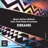 Dreams (feat. Oral Deep & Luciano) - Single album lyrics, reviews, download