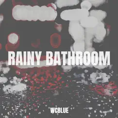 Rainy B a T H R O O M (Lofi Hiphop) Song Lyrics
