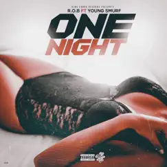 One Night (feat. Young Smurf) - Single by Rob album reviews, ratings, credits