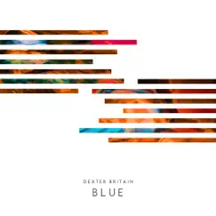 Blue - Single by Dexter Britain album reviews, ratings, credits