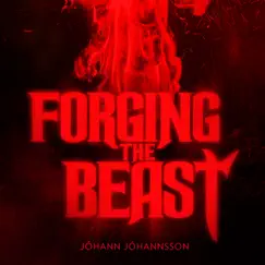 Forging the Beast (Single from the Mandy Original Motion Picture Soundtrack) - Single by Jóhann Jóhannsson album reviews, ratings, credits