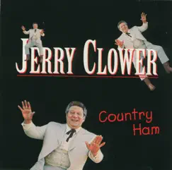 Country Ham by Jerry Clower album reviews, ratings, credits