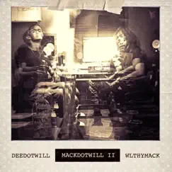 Mvckdotwill 2 by Deedotwill & Wlthy Mack album reviews, ratings, credits