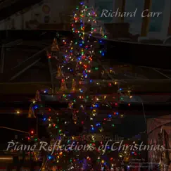 Piano Reflections of Christmas by Richard Carr album reviews, ratings, credits