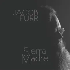 Sierra Madre by Jacob Furr album reviews, ratings, credits