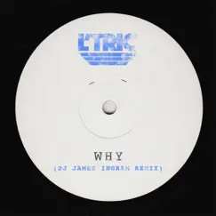 Why (DJ James Ingram Remix) Song Lyrics