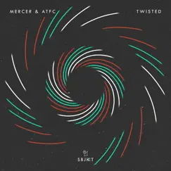 Twisted - Single by Mercer & ATFC album reviews, ratings, credits