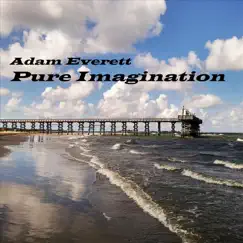 Pure Imagination - Single by Adam Everett album reviews, ratings, credits