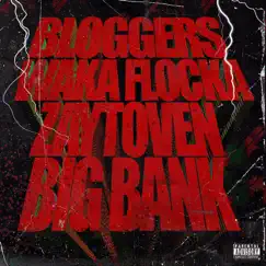 Bloggers - Single by Waka Flocka Flame, Zaytoven & Big Bank album reviews, ratings, credits