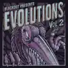 Evolutions, Vol. 2 - EP album lyrics, reviews, download