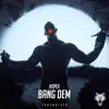 Bang Dem - Single album lyrics, reviews, download