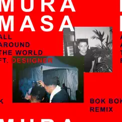 All Around the World (Bok Bok Remix) [feat. Desiigner] - Single by Mura Masa album reviews, ratings, credits